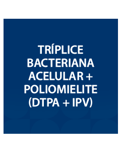 VACINA TRIPLICE BACTERIANA ACELULAR + POLIOMIELITE (dTpa+IPV)