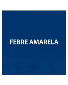 VACINA FEBRE AMARELA
