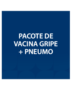 PACOTE DE VACINA GRIPE + PNEUMO