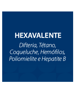 VACINA HEXAVALENTE (DTPA-HB-IPV+HIB)