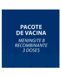 PACOTE DE VACINA MENINGITE B RECOMBINANTE - 3 DOSES