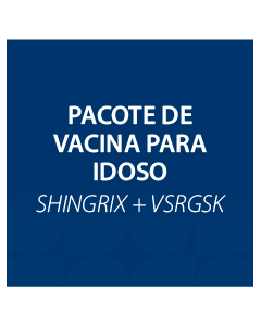 PACOTE DE VACINA PARA IDOSO – SHINGRIX + VSRGSK