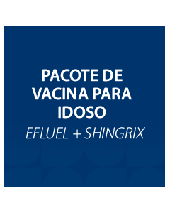 PACOTE DE VACINA PARA IDOSO – EFLUEL + SHINGRIX
