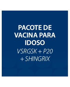 PACOTE DE VACINA PARA IDOSO – VSRGSK + P20 + SHINGRIX