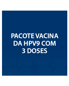 PACOTE DE VACINA DE HPV NONAVALENTE 3 DOSES