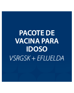 PACOTE DE VACINA PARA IDOSO - VSRGSK + EFLUELDA